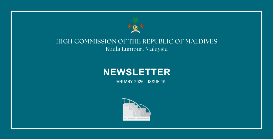 Newsletter Issue 19 – High Commission of Maldives to Malaysia